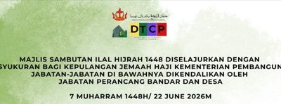 Majlis Sambutan Ilal Hijrah 1448 diselajurkan dengan Doa Kesyukuran Bagi Kepulangan Jemaah Haji Kementerian Pembangunan dan Jabatan-Jabatan di bawahnya dikendalikan oleh Jabatan Perancang Bandar dan Desa